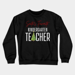 Santa's Favorite Teacher Kindergarten Teacher Christmas Tree Crewneck Sweatshirt